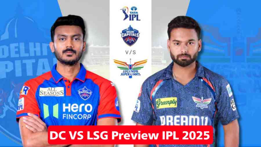DC VS LSG Preview IPL 2025